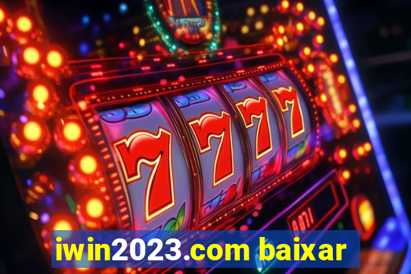 iwin2023.com baixar